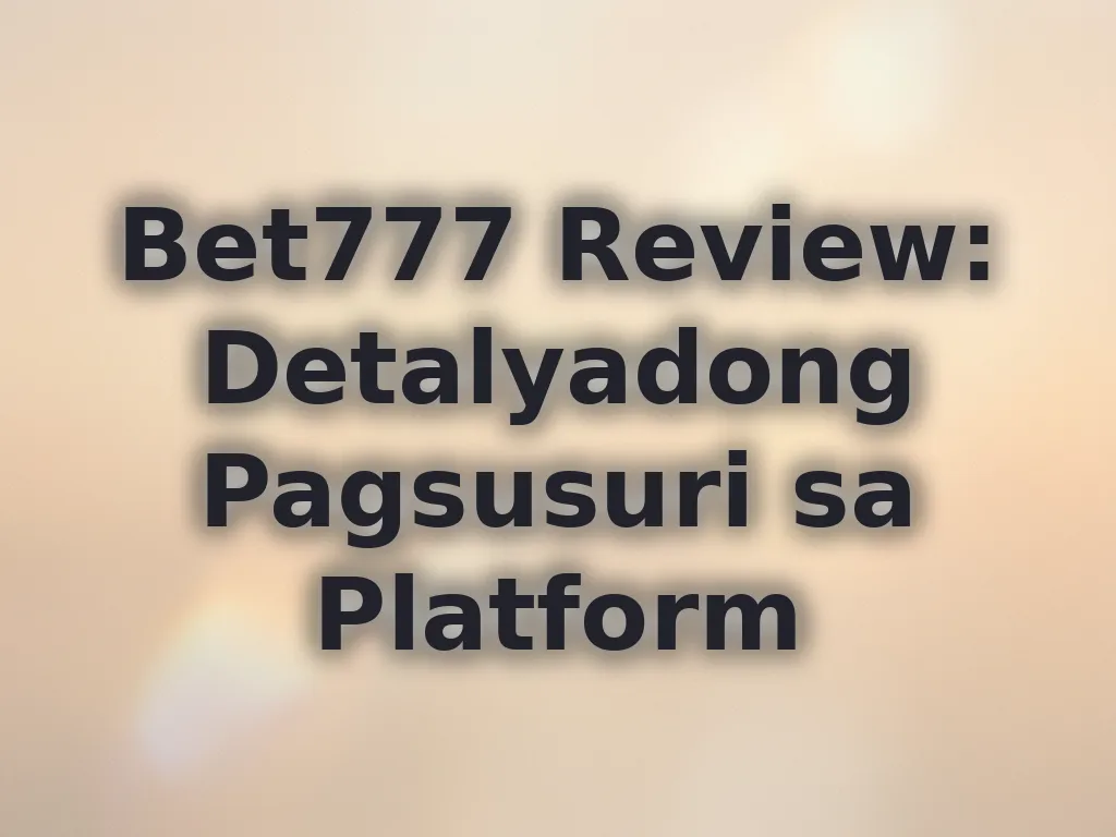 Review ng Bet777 platform